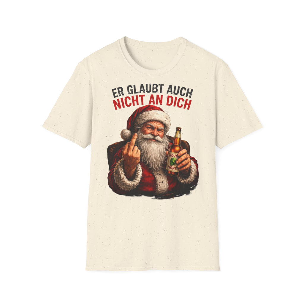 Weihnachtsmann "Er glaubt auch nicht an dich" Shirt