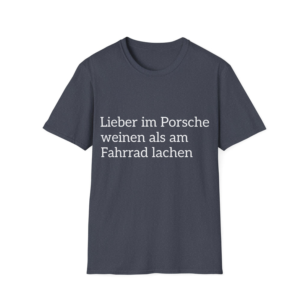 Lieber im Porsche weinen Shirt
