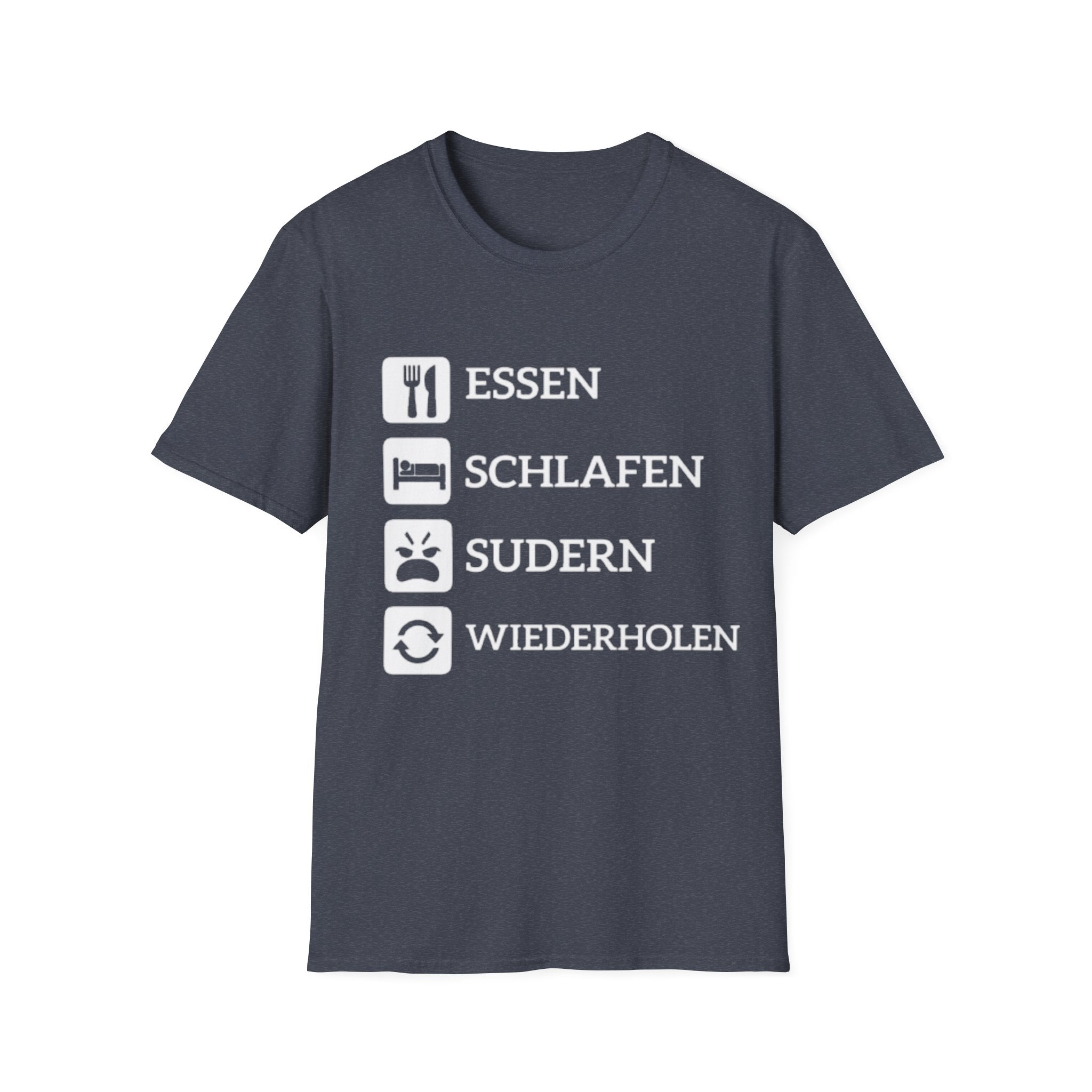 Essen Schlafen Sudern Wiederholen Shirt