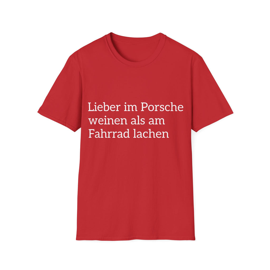 Lieber im Porsche weinen Shirt