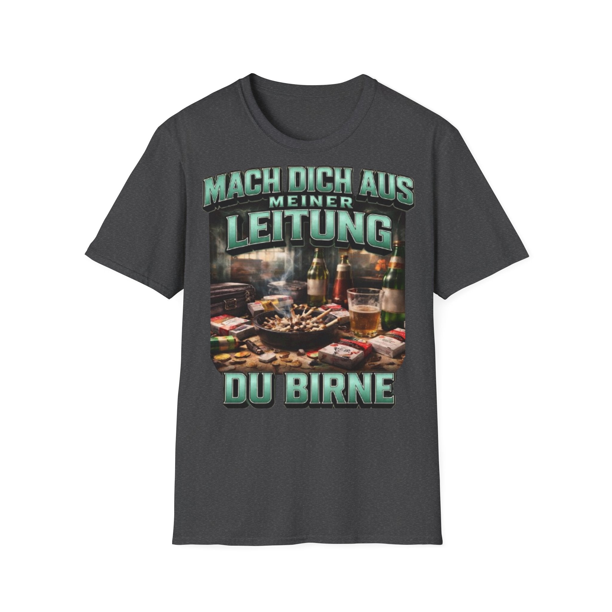 Mach Dich Aus Meiner Leitung Du Birne Shirt
