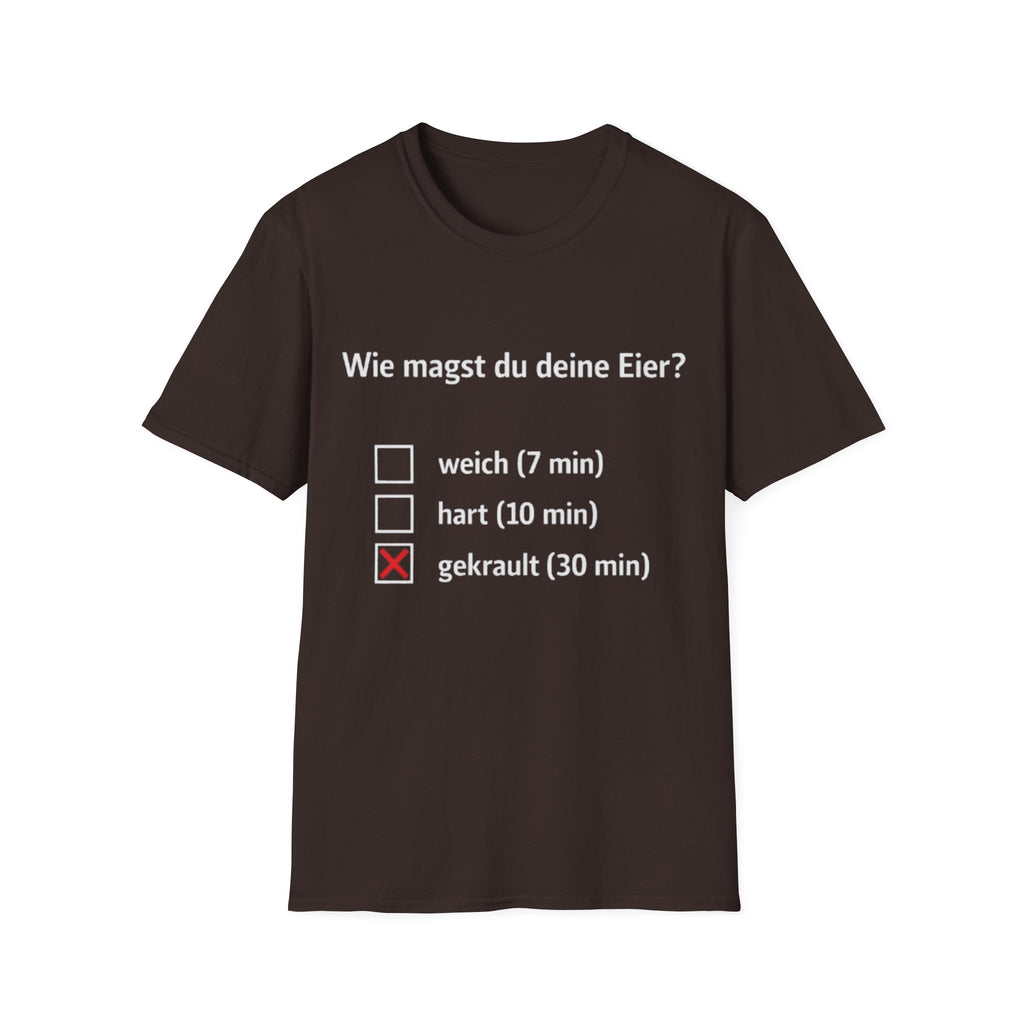 Wie magst du deine Eier Shirt