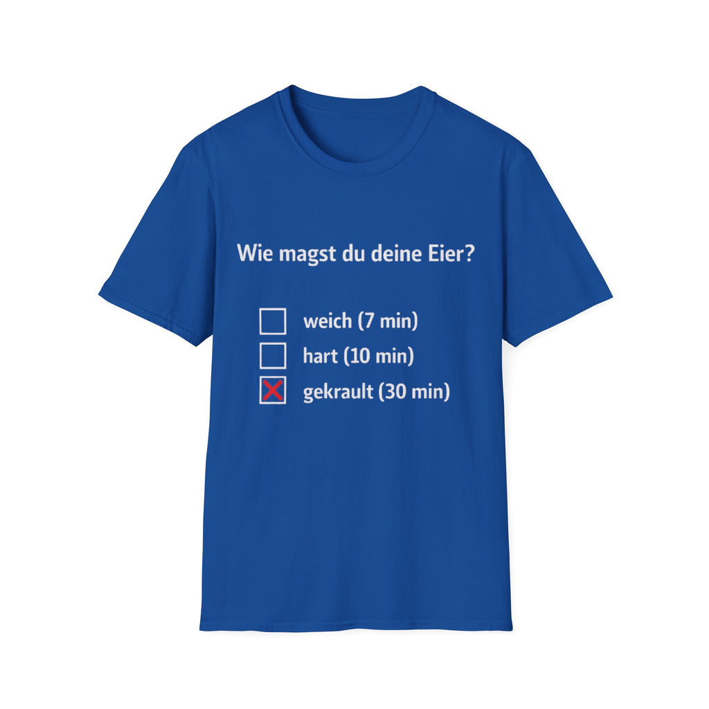 Wie magst du deine Eier Shirt