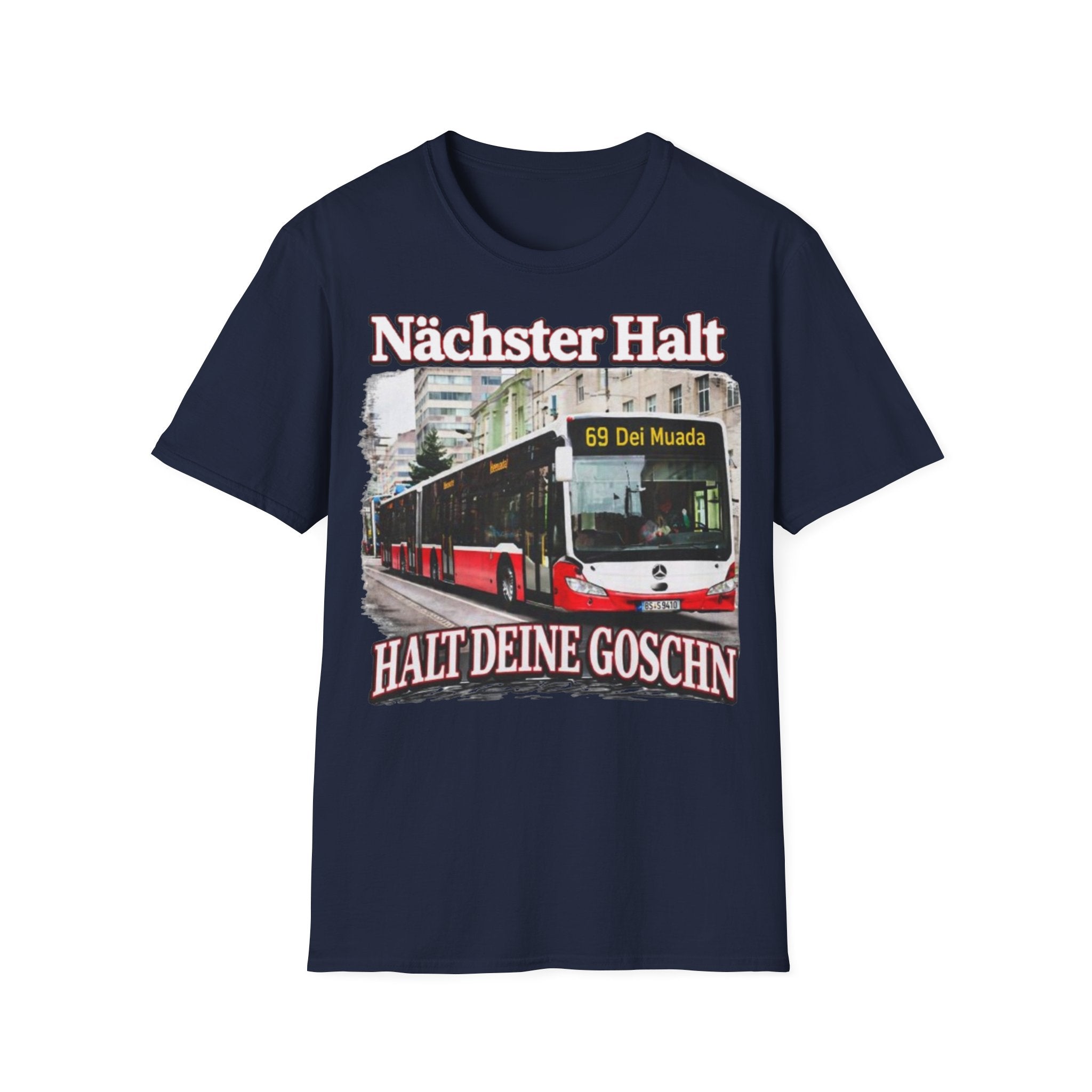Nächster Halt Halt Deine Goschn Shirt