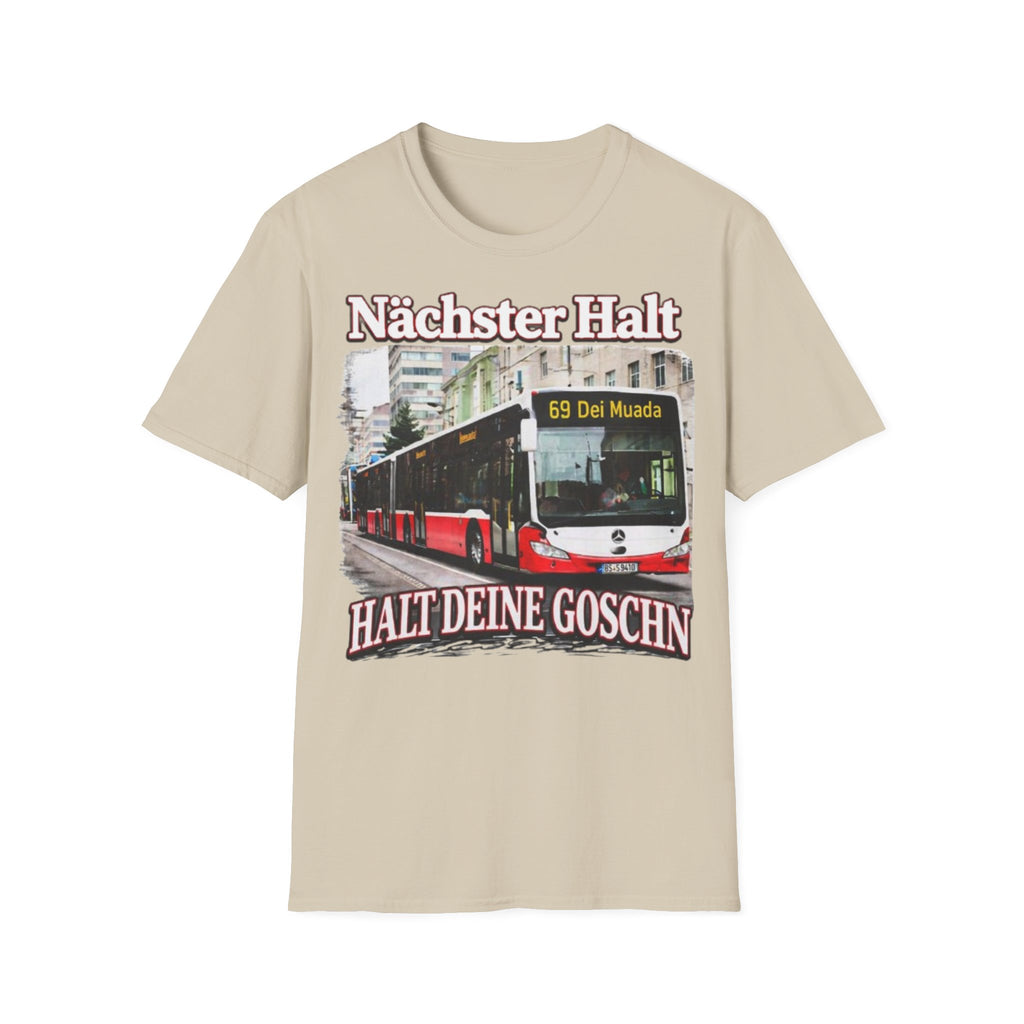 Nächster Halt Halt Deine Goschn Shirt