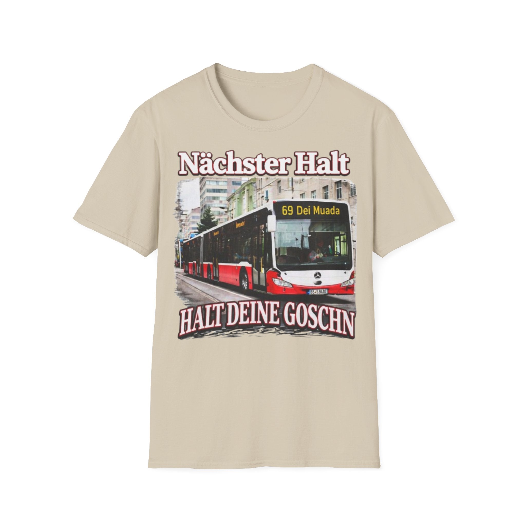 Nächster Halt Halt Deine Goschn Shirt