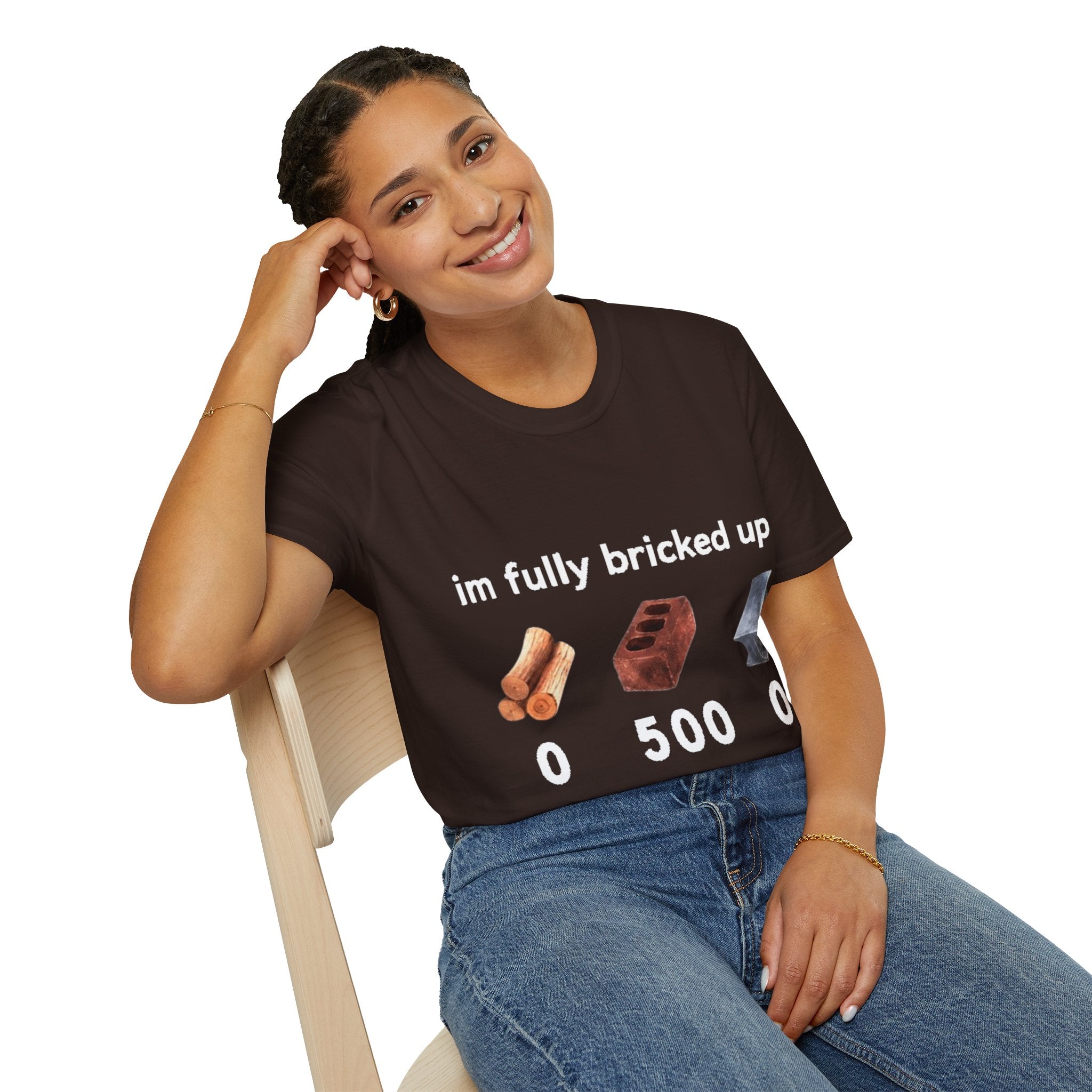 I'm Fully Bricked Up Shirt