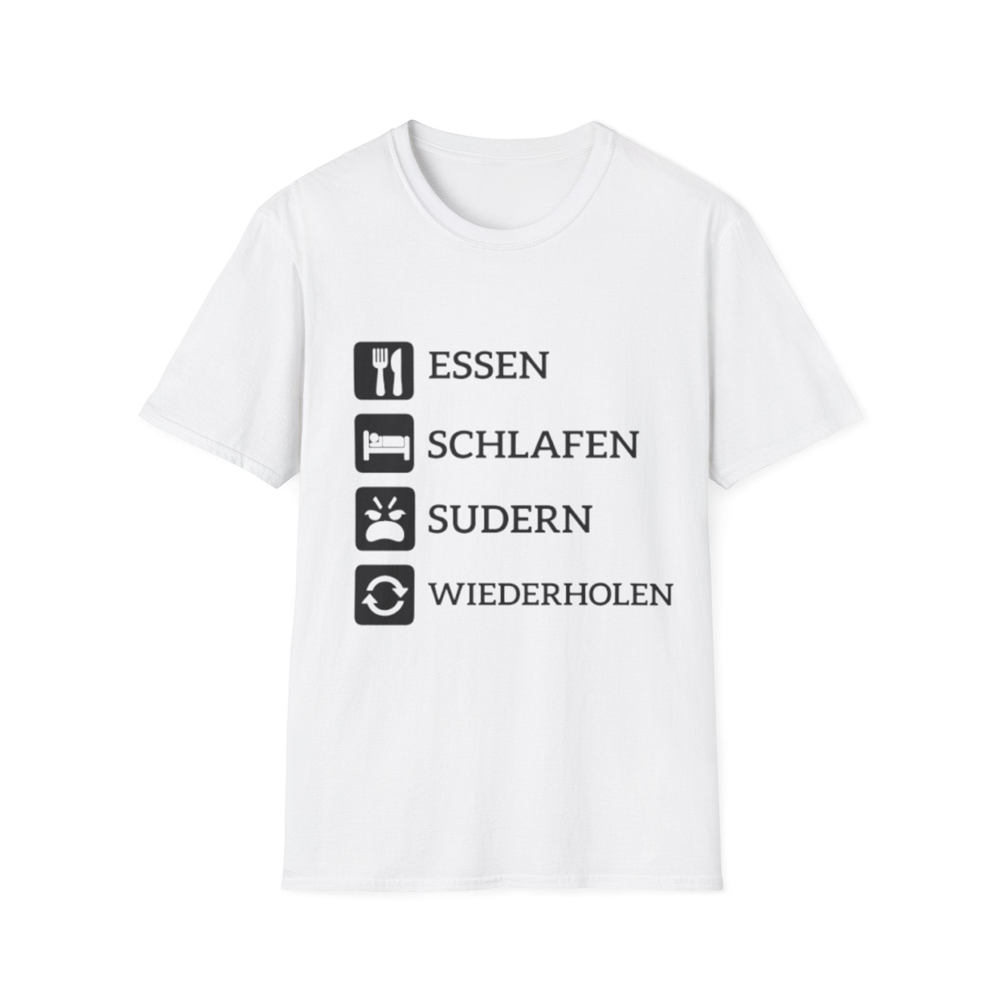 Essen Schlafen Sudern Wiederholen Shirt