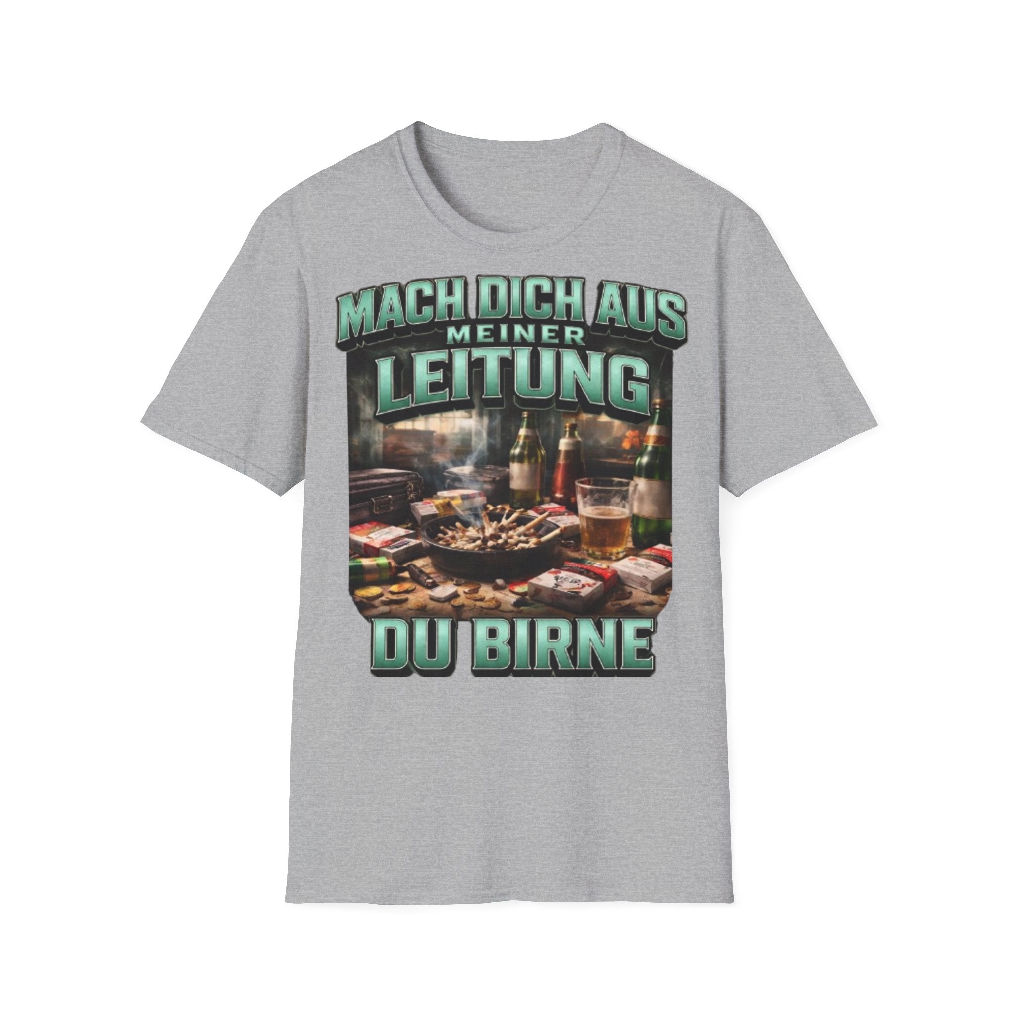Mach Dich Aus Meiner Leitung Du Birne Shirt
