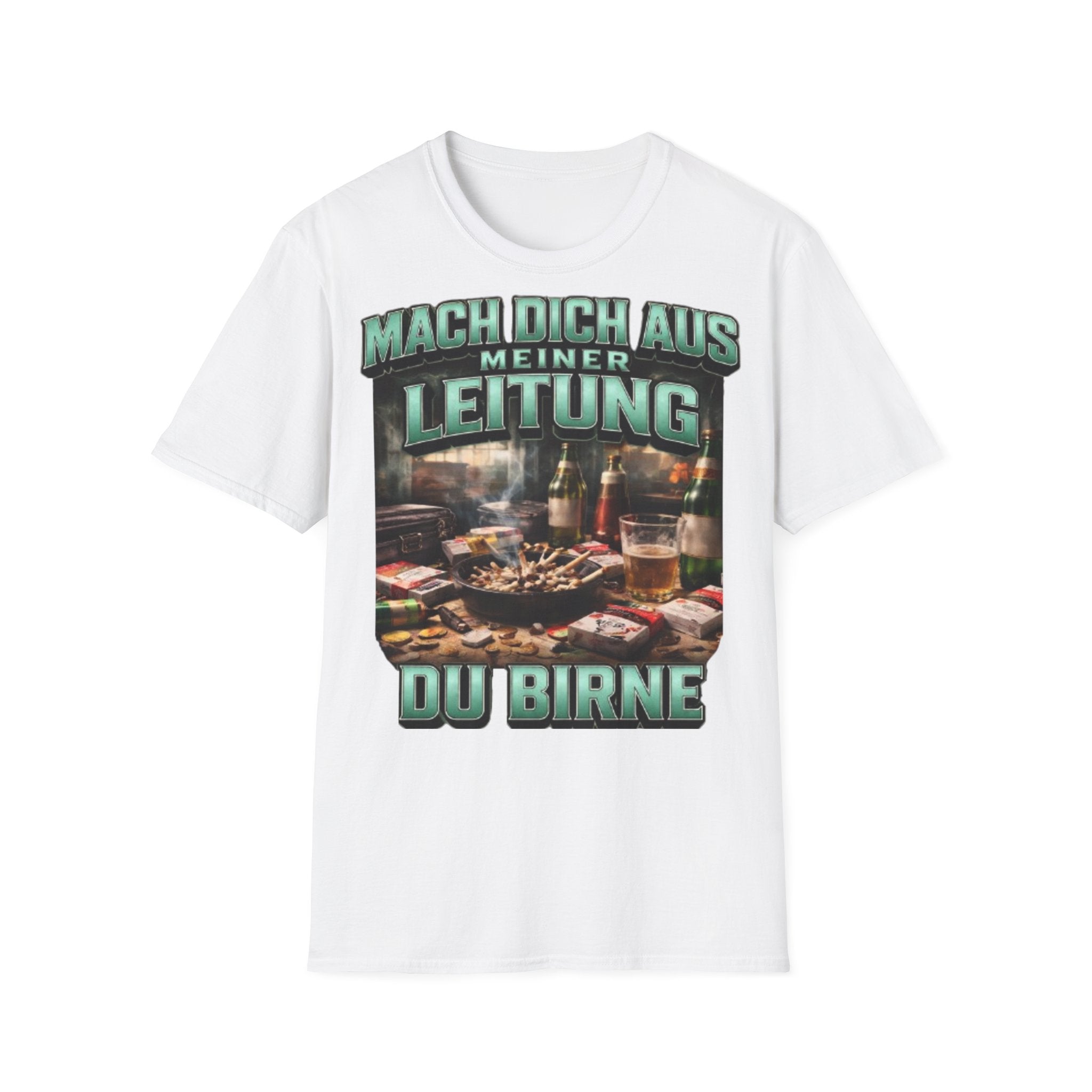 Mach Dich Aus Meiner Leitung Du Birne Shirt
