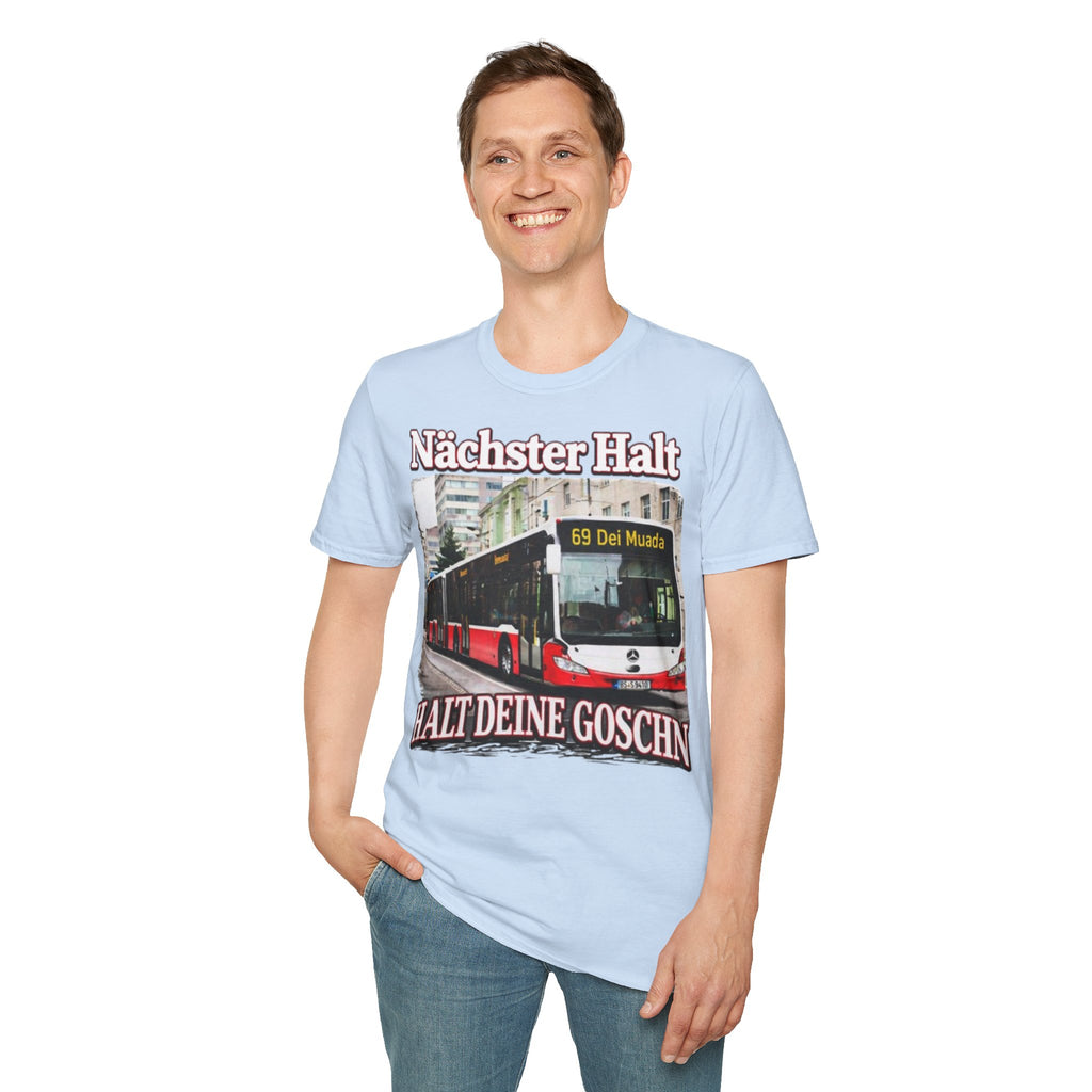 Nächster Halt Halt Deine Goschn Shirt
