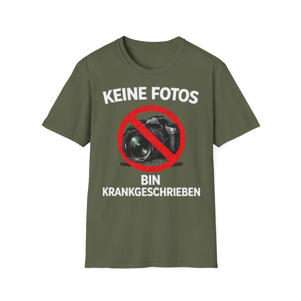 Keine Fotos Krankgeschrieben Shirt