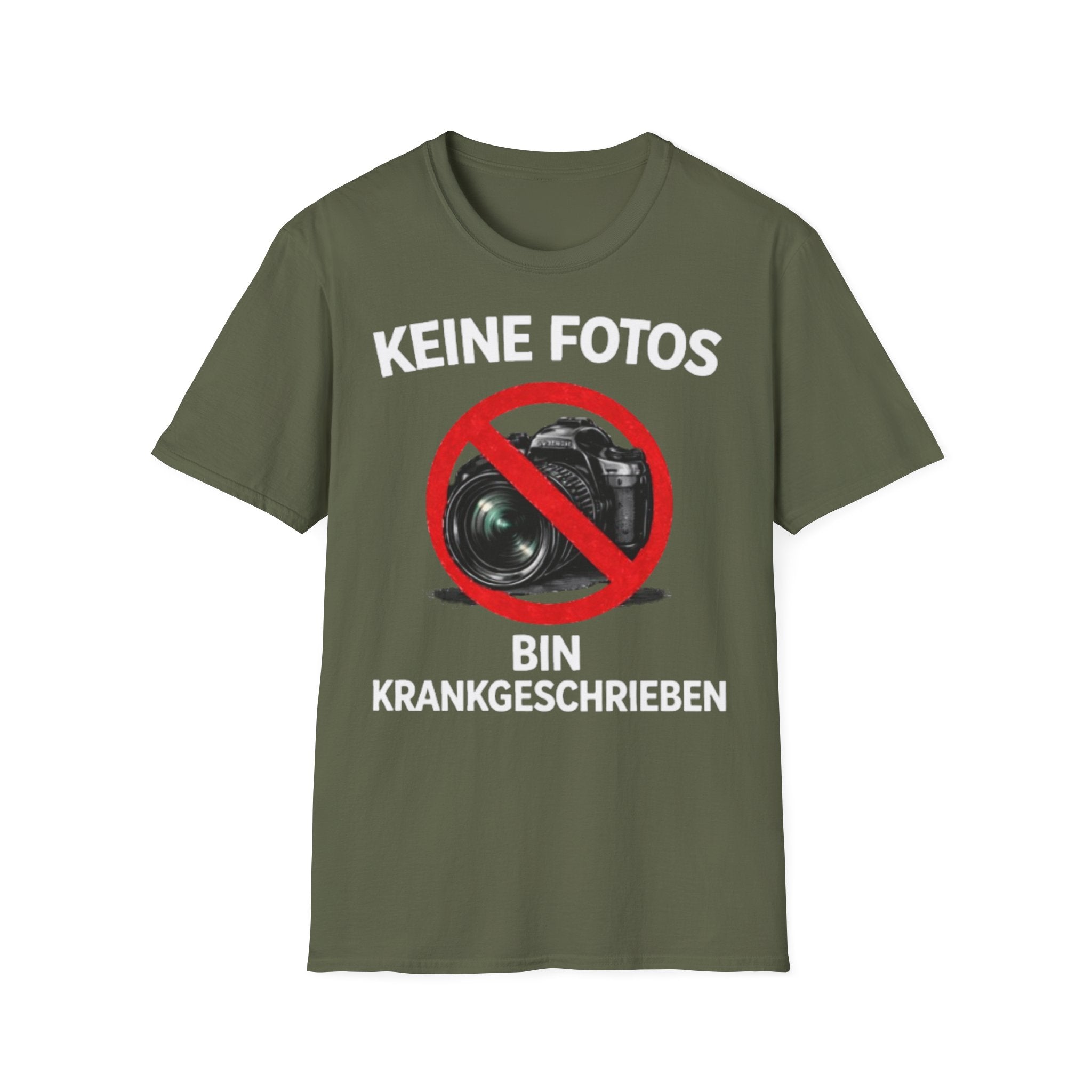 Keine Fotos Krankgeschrieben Shirt