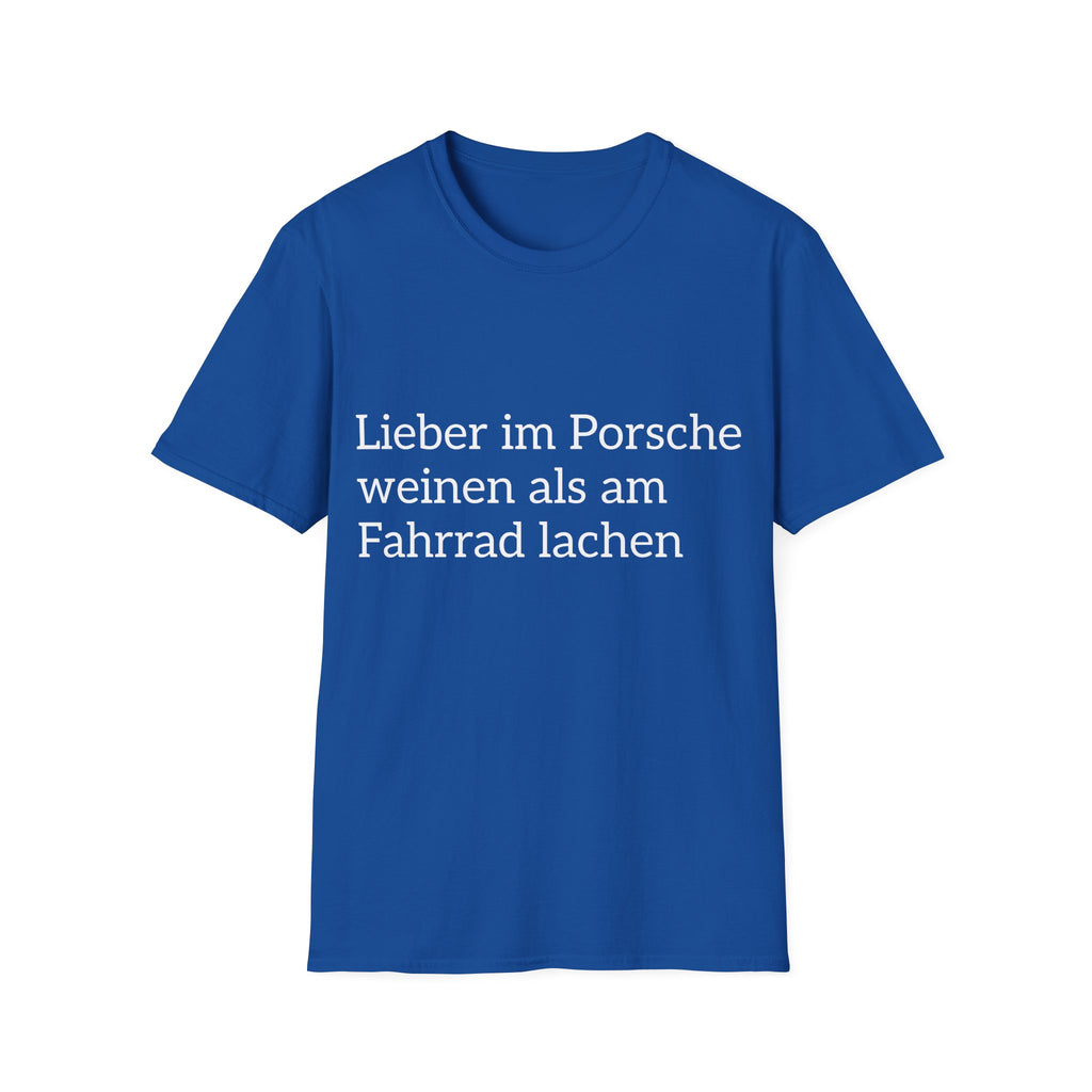 Lieber im Porsche weinen Shirt