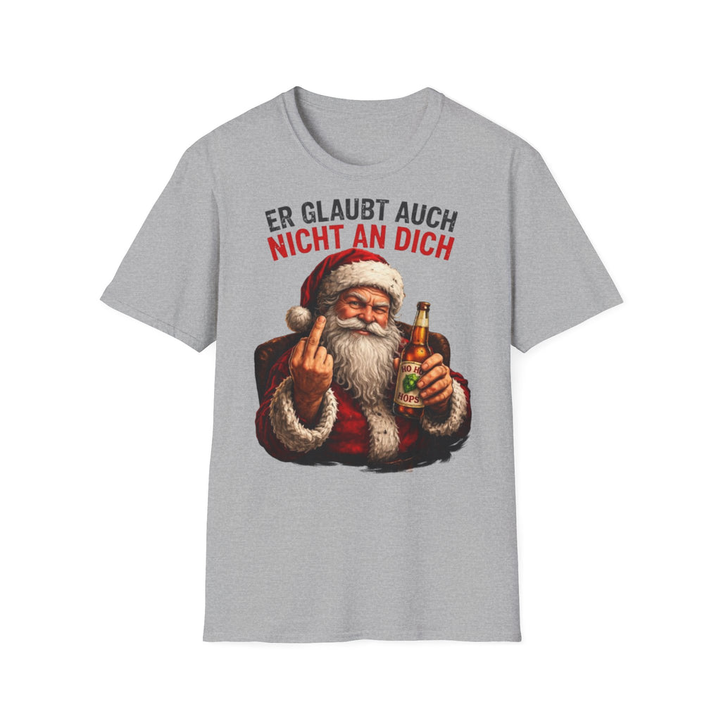 Weihnachtsmann "Er glaubt auch nicht an dich" Shirt