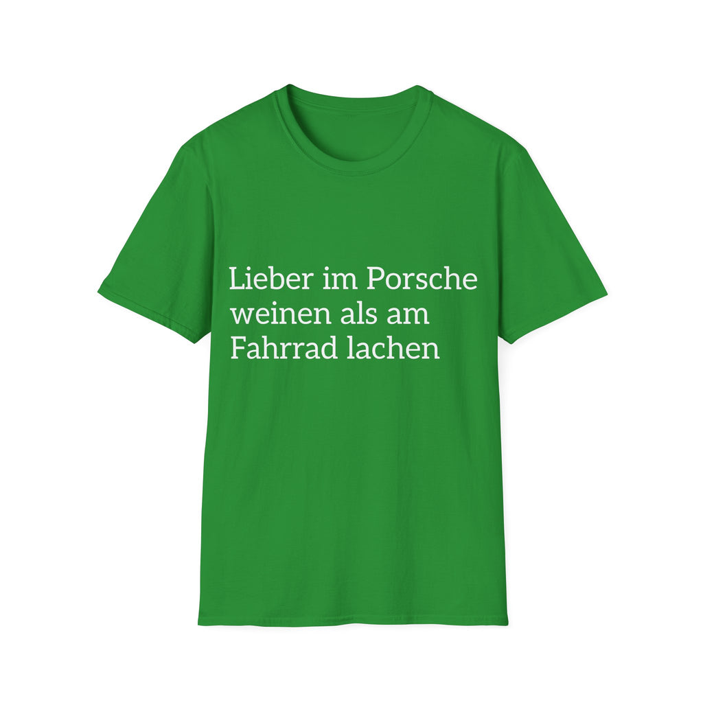 Lieber im Porsche weinen Shirt
