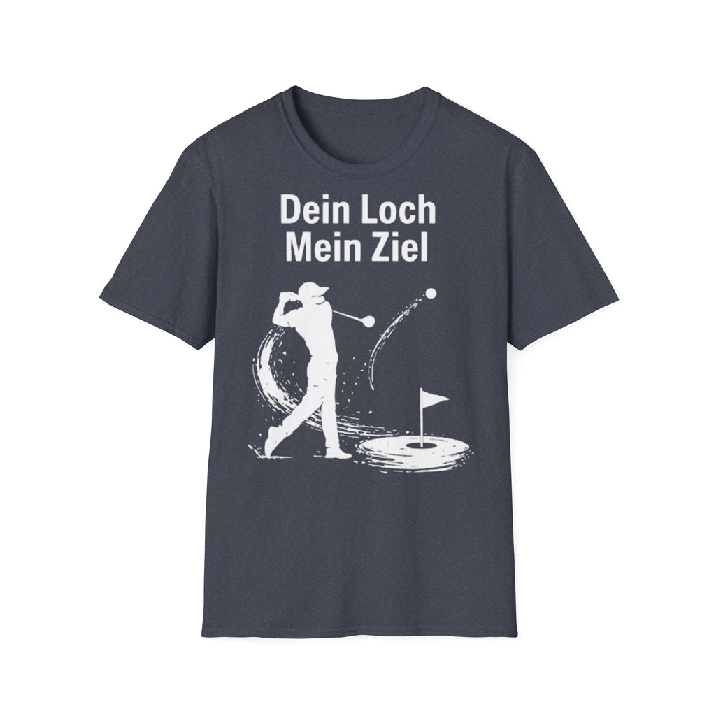 Dein Loch mein Ziel Shirt