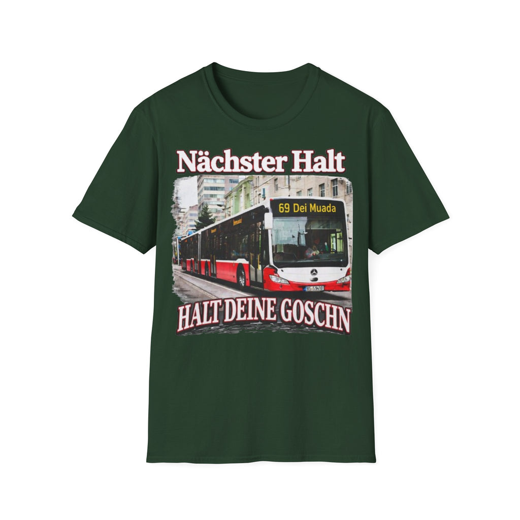Nächster Halt Halt Deine Goschn Shirt
